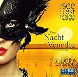  Strauss: Eine Nacht in Venedig (Seefestspiele Mörbisch
