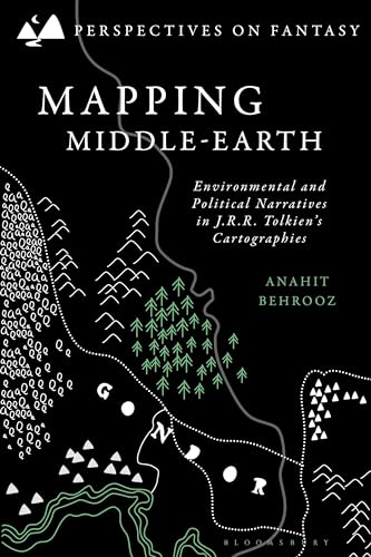 Mapping Middle-earth: Environmental and Political Narratives in J. R. R. Tolkien's Cartographies (Perspectives on Fantasy) (English Edition)