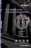 Your Rights in the Criminal Justice System 0979393663 Book Cover