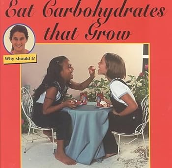 Library Binding Eat Carbohydrates That Grow Book