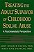 Treating The Adult Survivor Of Childhood Sexual Abuse: A Psychoanalytic Perspective
