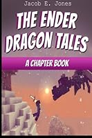 The Ender Dragon Tales: A Chapter Book 1505215005 Book Cover