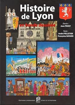 Paperback HISTOIRE DE LYON EN BANDE DESSINEE [French] Book