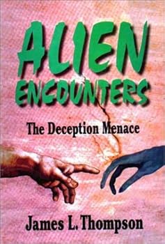 Hardcover Alien Encounters: The Deception Menace Book