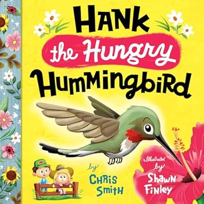Hank the Hungry Hummingbird