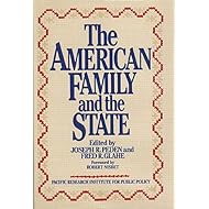 The American Family and the State (Pacific Studies in Public Policy)
