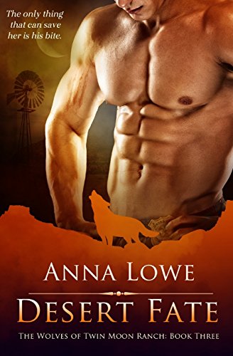 Desert Fate: Book 3 (The Wolves of Twin Moon Ra... 1519538235 Book Cover