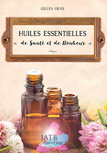 Huiles Essentielles de Santé et de Bonheur Gratuit