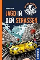 Unsichtbar und trotzdem da! 04 Jagd in den Straßen 344012536X Book Cover