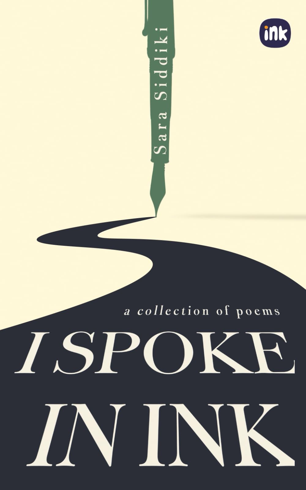 I Spoke In Ink: A Collection of Poems