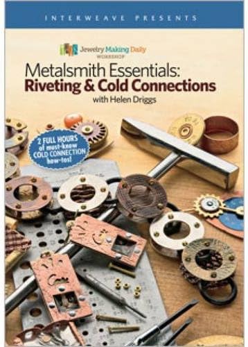 Metalsmith Essentials: Riveting Cold Connections