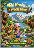 Wildlife Adventures of Taylor Park: Coloring and Activity Book