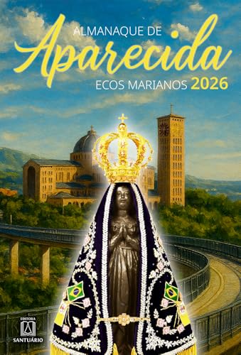 Almanaque de Aparecida – Ecos Marianos 2026: