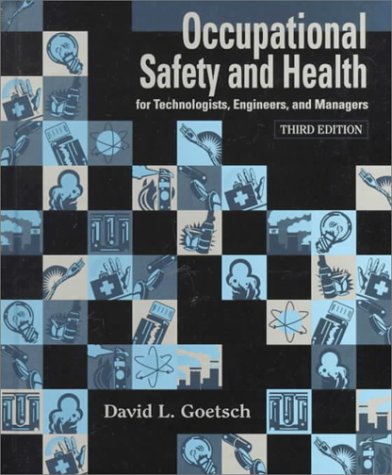Occupational Safety And Health: For Technologists, Engineers, And Managers