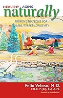 Healthy Aging Naturally: Proven Strategies for Disability-Free Longevity 1988783607 Book Cover