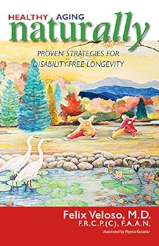 Paperback Healthy Aging Naturally: Proven Strategies for Disability-Free Longevity Book