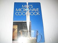 MILK'S MICROWAVE COOKBOOK Favourite Milk Recipes Devoped for the Microwave B00284XNKA Book Cover