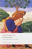 Confessions by Augustine, Saint. (Oxford University Press, USA,2009) [Paperback]