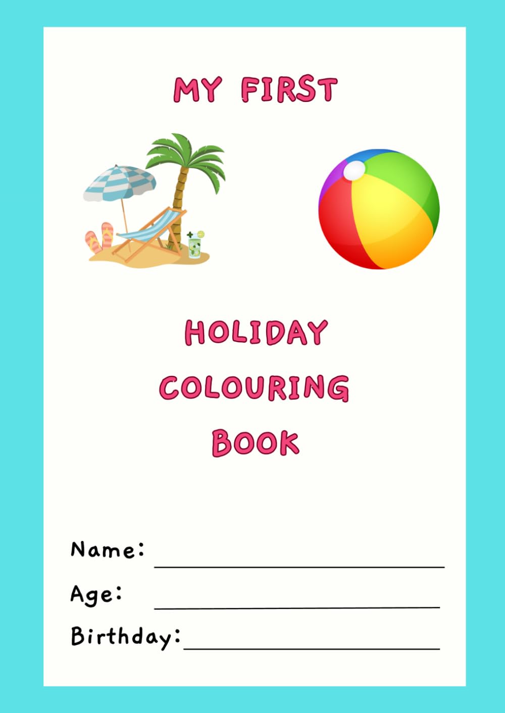 My First Holiday Colouring Book: For children aged 1-3 years old. Great for everyday colouring and first holiday (My First Colouring Book)