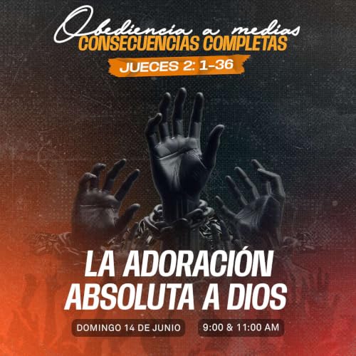 La adoraci&oacute;n absoluta a Dios | Jueces 2 | Daniel Gonz&aacute;lez