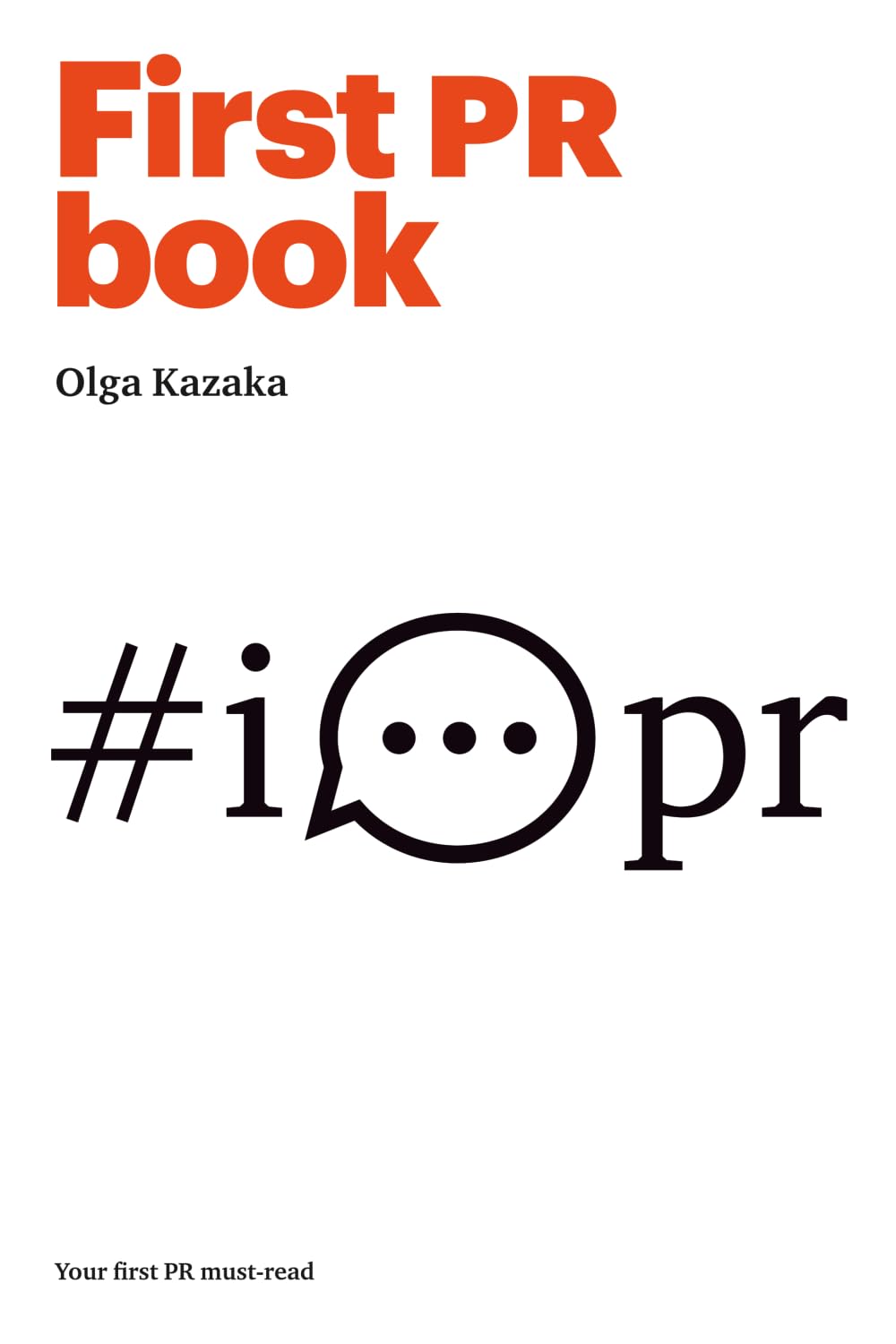 First PR Book: Your First PR must-read