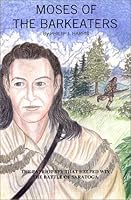 Moses of the Barkeaters 0971578400 Book Cover