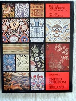 United Kingdom-Ireland: An illustrated guide to textile collections in the United Kingdom and Ireland