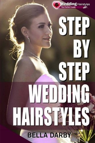 Step by Step Wedding Hairstyles: Best and Easy Step by