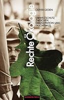 Rechte Okologie: Umweltschutz Zwischen Emanzipation Und Faschismus Oliver Geden 3885207591 Book Cover