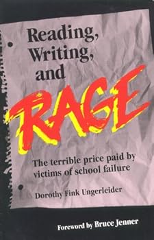 Reading, Writing, and Rage : The Terrible Price Paid by Victims of School Failure