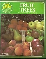 Top Rated Fruit Trees: How to Grow Them Successfully 0307466442 Book Cover