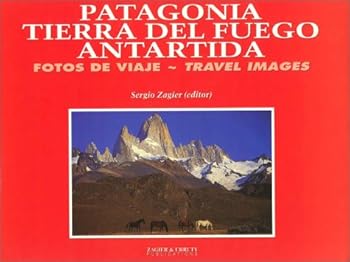 Patagonia / Tierra del Fuego / Antarctica - Travel Images