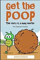Get the Poop: the Diary of a Dung Beetle : The Great Diaper Mission 1977019153 Book Cover