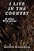 I Live in the Country & other dirty poems