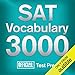 Official SAT Vocabulary 3000: Become a True Master of SAT Vocabulary.Quickly and Effectively!