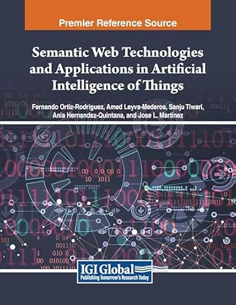 Semantic Web Technologies and Applications in Artificial Intelligence of Things book cover