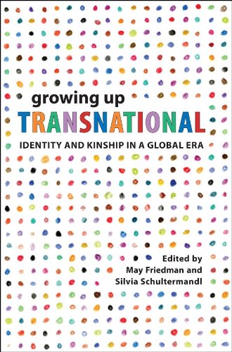 Growing Up Transnational: Identity and Kinship in a Global Era (English Edition)