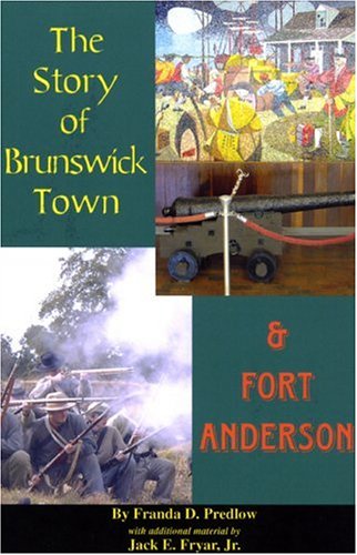 The Story of Brunswick & Fort Anderson