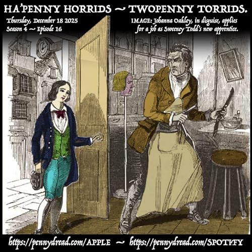 4.16: In the lion&rsquo;s den with Sweeney Todd! &mdash; The highwaymen witness a cowardly murder! &mdash; The Bloody Gardener&rsquo;s Lament.