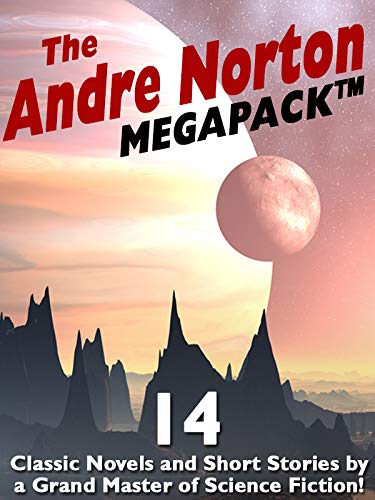 The Andre Norton MEGAPACK ®: 15 Classic Novels and Short Stories