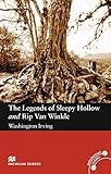  The Legends of Sleepy Hollow and Rip Van Winkle: Lektüre (ohne Audio-CDs) (Macmillan Readers)