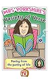 Variety of Verse: Poetry from the Pantry of Life (Mrs Yorkshire the Baking Bard)