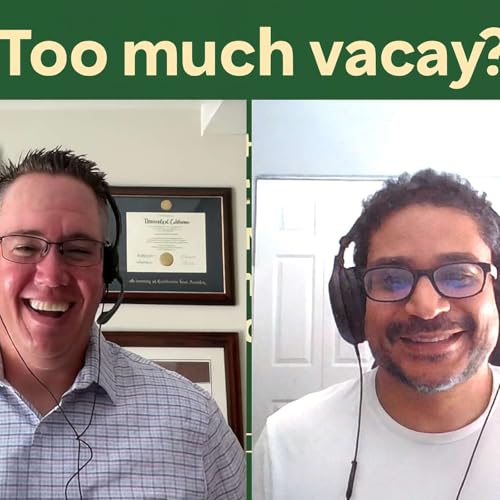 #153. Life Planning Lessons from a Vacation That Went Too Long