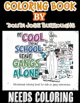 Paperback Be Cool Stay In School Leave Gangs Alone: Gang Intervention Book