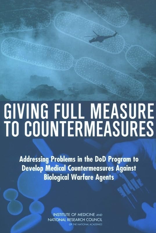 Buy Giving Full Measure to Countermeasures: Addressing Problems in the DOD Program to Develop Medical Countermeasures Against Biological Warfare Agents — BookShops.in