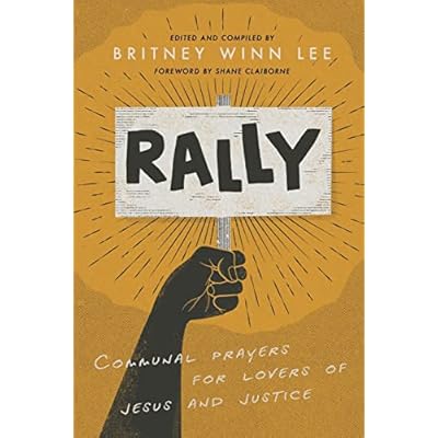 Rally: Communal Prayers for Lovers of Jesus and Justice