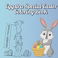 Eggstra special easter coloring book B0F5WT9D5Y Book Cover