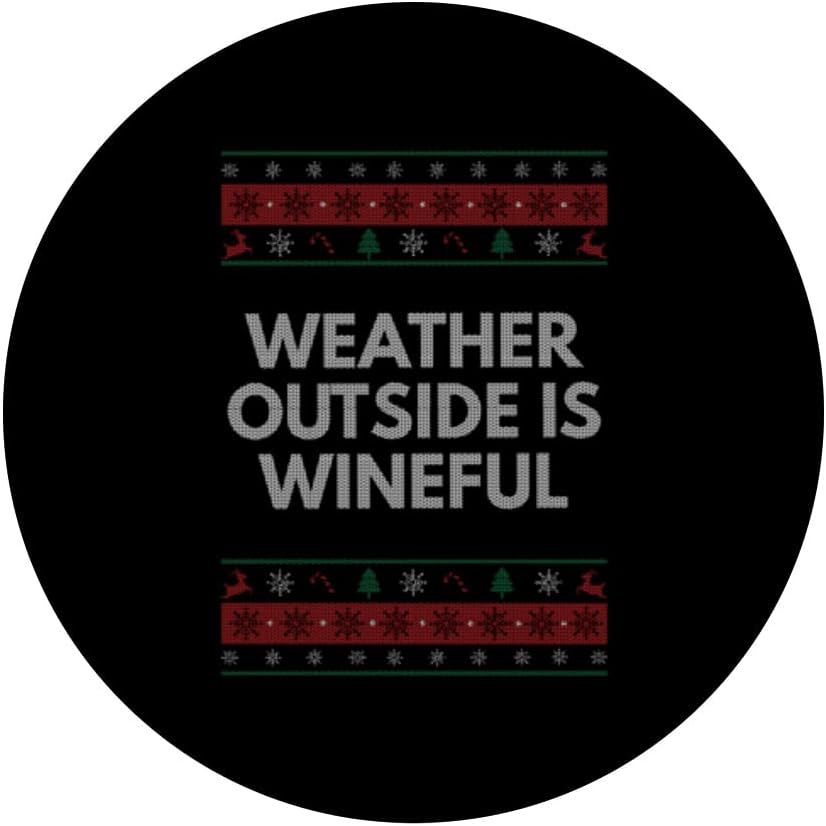 Weather Outside Is Wineful Christmas Wine Lover Xmas PopSockets Swappable PopGrip, Black - Image 4