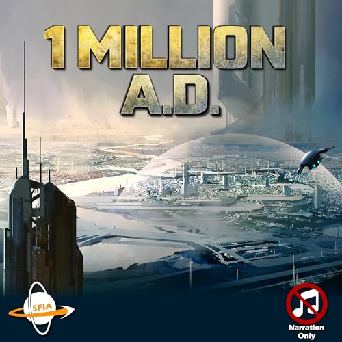 1 Million A.D. (Narration Only)