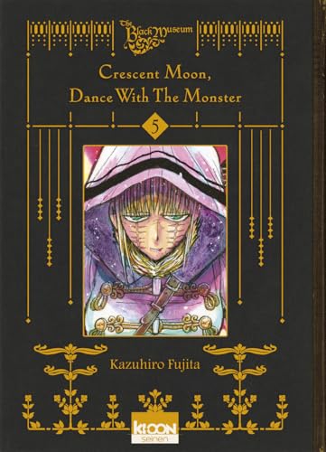Crescent Moon, Dance with the Monster — Tome 5